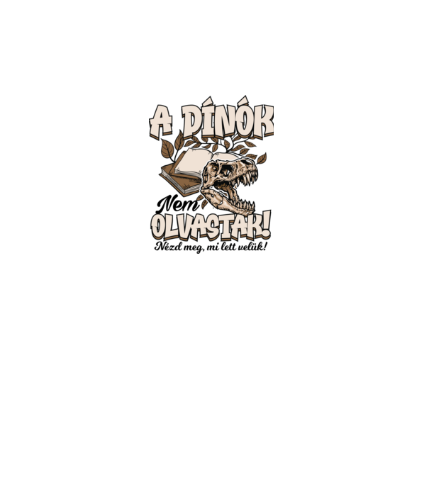 A dínók nem olvastak minta fehér pólón
