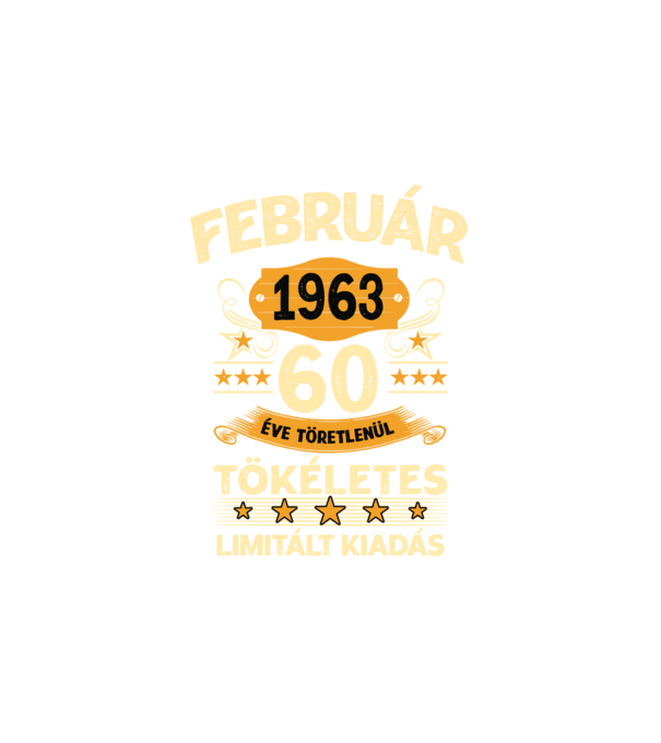 Február 1963 60 éve töretlenül tökéletes minta fehér pólón
