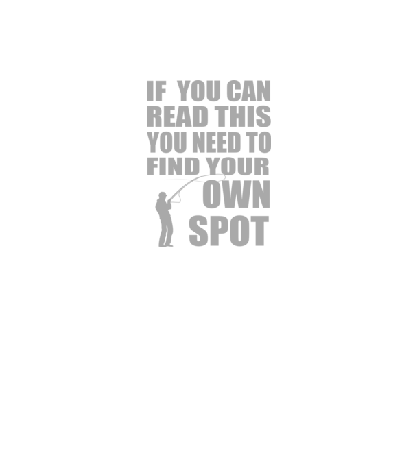 If you can read this, you need to find your own spot minta fekete pólón