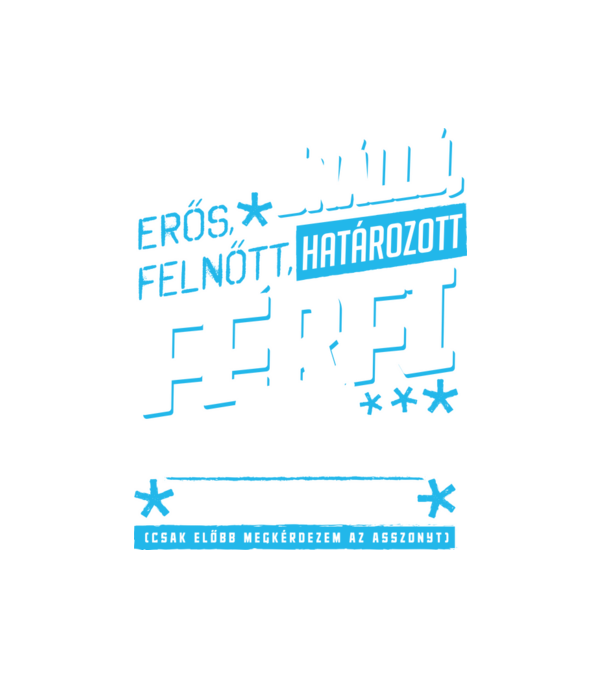 Azt csinálok amit akarok minta fehér pólón