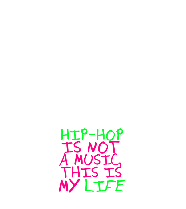 Hip-Hop, my life! minta fehér pólón