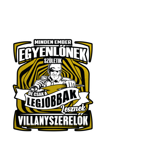 Minden ember egyenlőnek születik NW VILLANYSZERELŐK minta fekete pólón