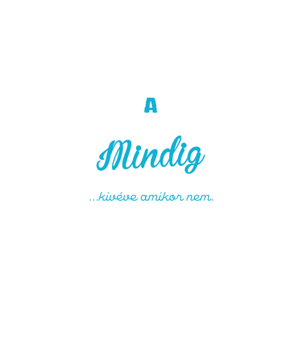 A főnöknek mindig igaza van minta farmerkék pólón