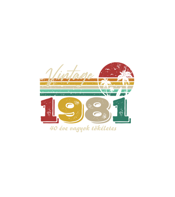 vintage 40 éve vagyok tökéletes minta fehér pólón