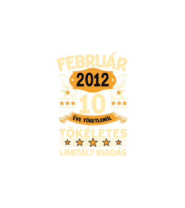 10 éve töretlenül tökéletes_február minta fehér pólón
