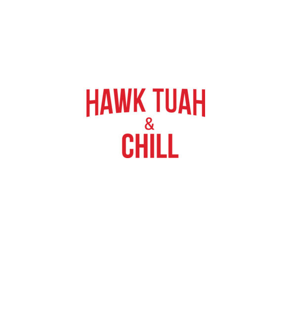 Hawk tuah and chill piros minta fekete pólón