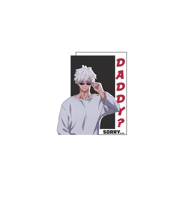 Daddy-sorry-Gojo-Jujutsu Kaisen-fehérre minta fehér pólón