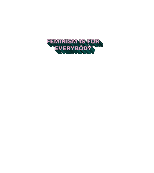 A feminizmus mindenkié minta fekete pólón