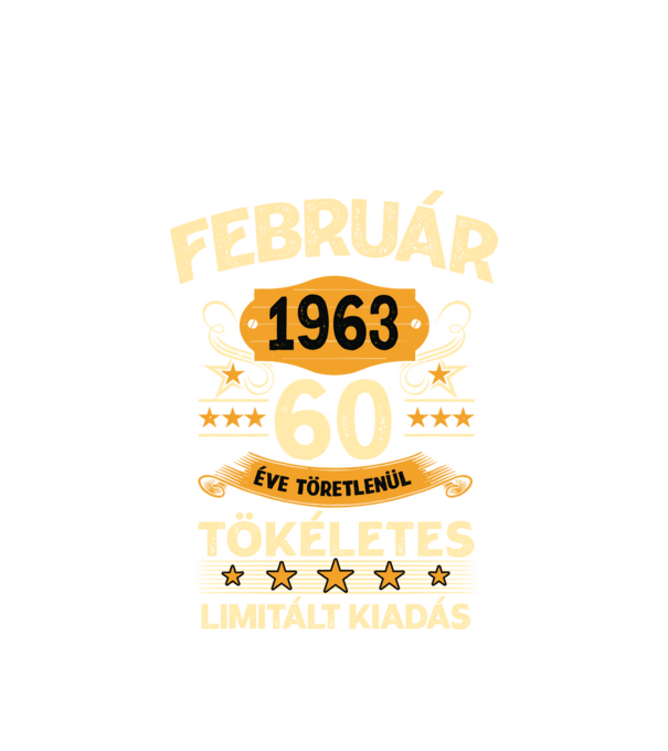 Február 1963 60 éve töretlenül tökéletes minta fehér pólón