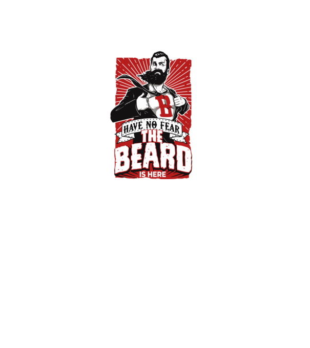 Have no fear the beard is here minta fehér pólón