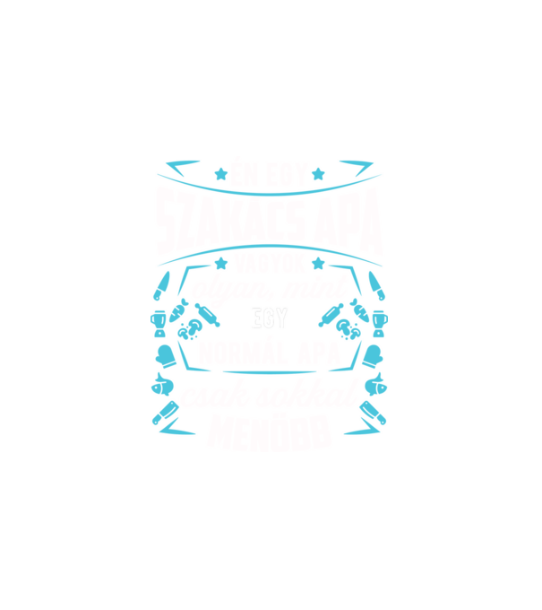 Menő szakács apa minta fehér pólón