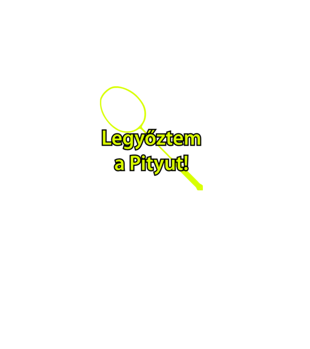 Legyőztem a Pityut minta fehér pólón