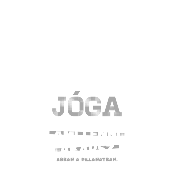 Az lehetsz ami lenni akarsz szöveges inprog JÓGÁS minta fekete pólón