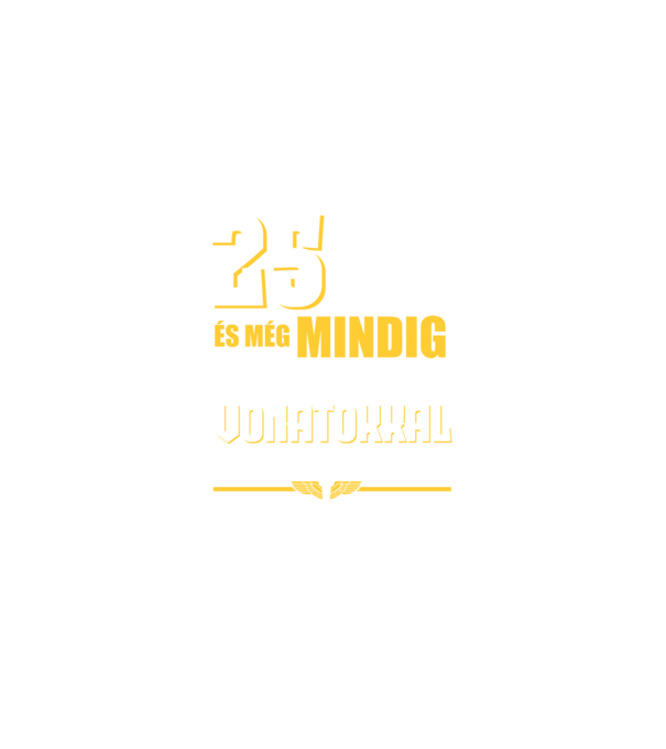 Még mindig szeretek vonatokkal játszani 25 éves minta türkiz pólón