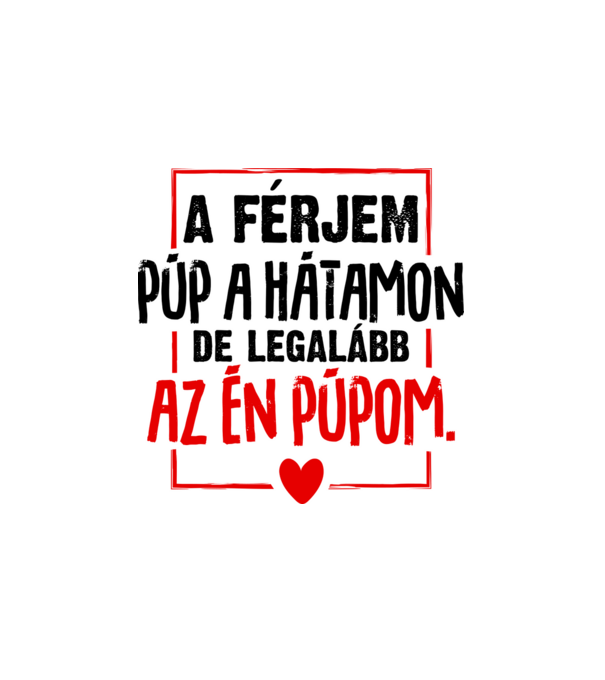 Púp a hátamon férjem minta fehér pólón