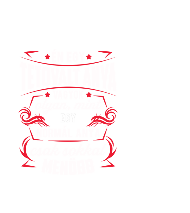 Menő Tetovált anya minta fehér pólón