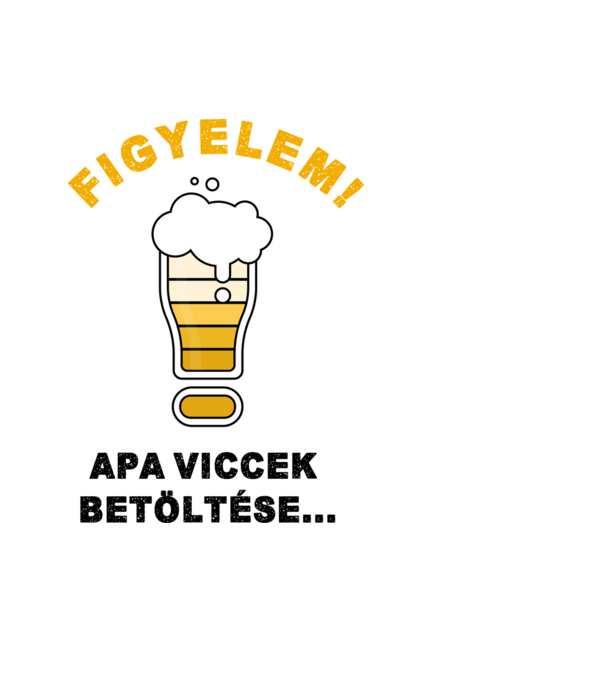 Figyelem! Apa viccek betöltése minta fekete pólón