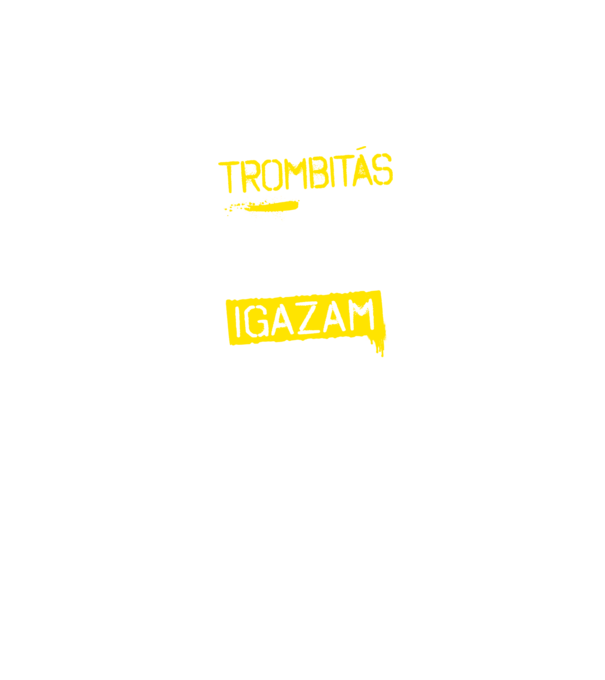 Trombitás vagyok, mindig igazam van minta sötétkék pólón