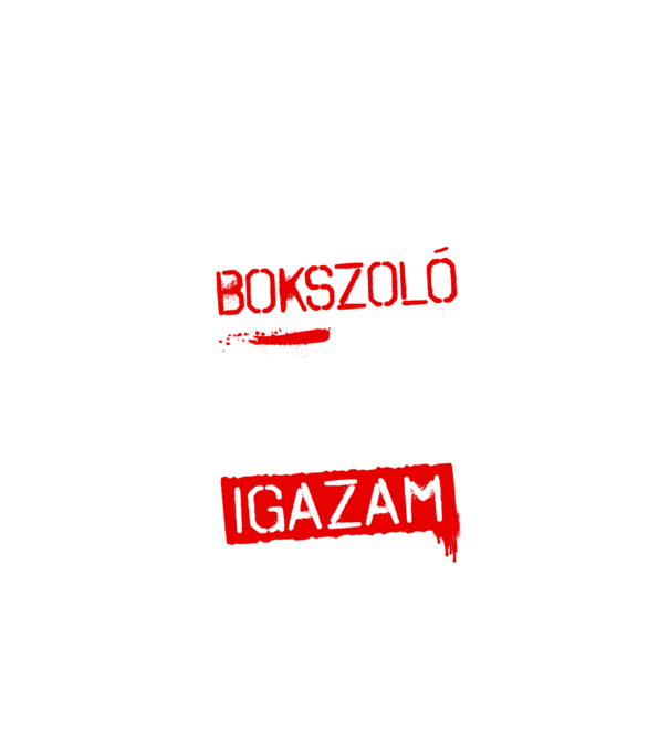 Bokszoló vagyok mindig igazam van minta fekete pólón
