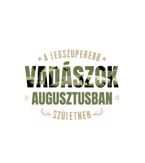 Legszuperebb vadászok augusztusban minta fehér pólón