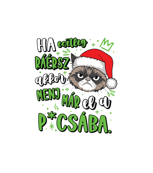 Grumpy cat menj már el a picsába vicces karácsonyi póló minta fehér pólón