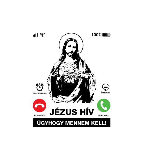 Jézus hív, mennem kell minta fehér pólón