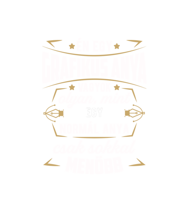 Menő Grafikus anya minta fehér pólón