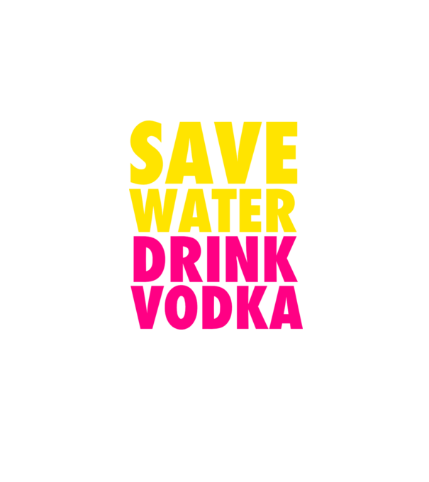 SAVE WATER DRINK VODKA minta lila pólón
