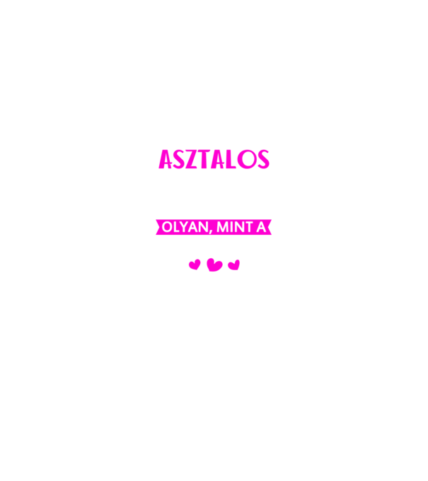 Én egy Asztalos feleség vagyok minta sötétkék pólón