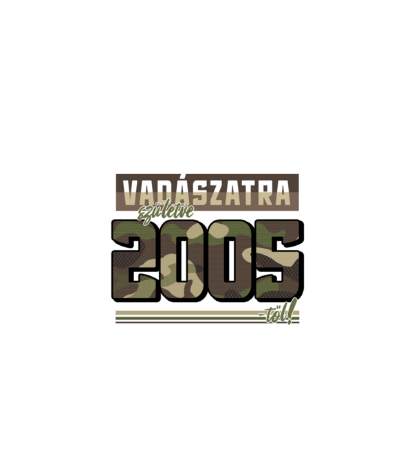 Vadászatra születve 2005-től! minta fekete pólón