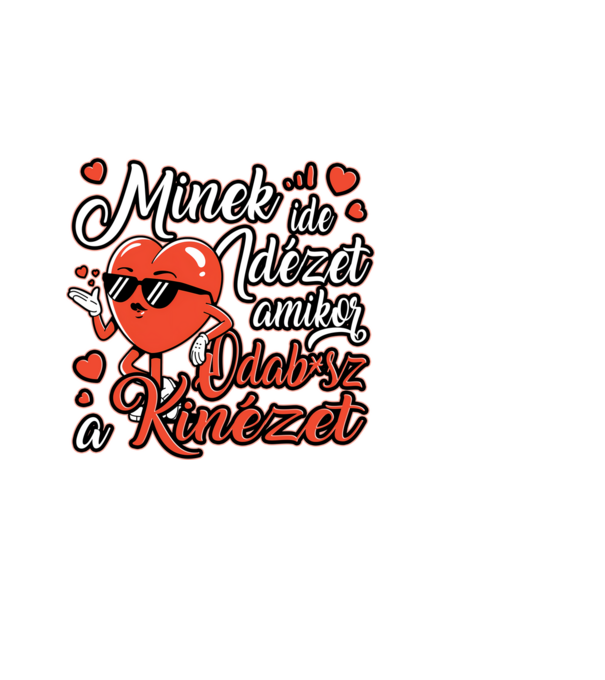 Minek ide idézet sexy szív minta fekete pólón