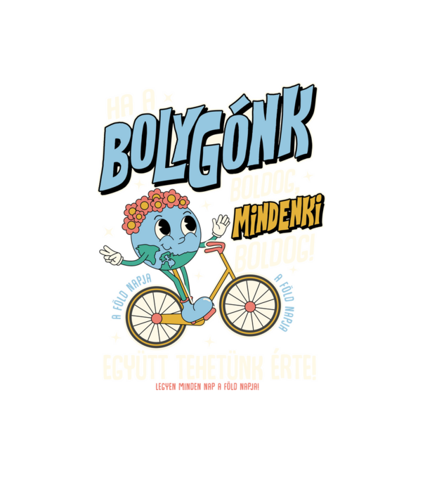 A bolygónk boldog mindenki boldog minta fehér pólón