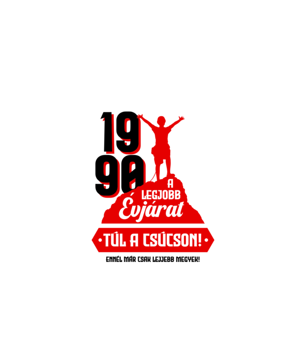 Túl a csúcson szülinapos 1990 30 éves minta fehér pólón