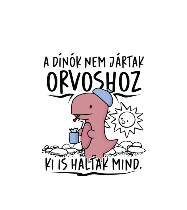 A dínók nem jártak orvoshoz minta fehér pólón