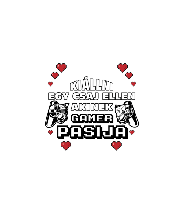 Veszélyes gamer szerelem csaj minta fehér pólón