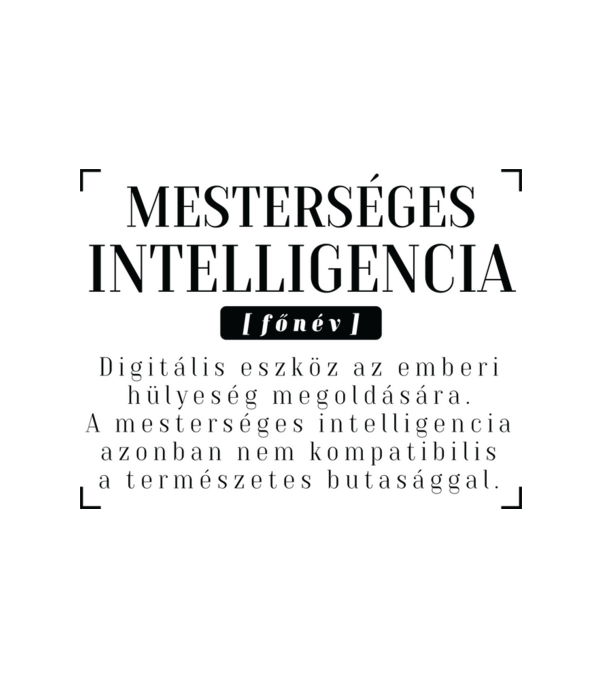 Mesterséges intelligencia meghatározás minta fehér pólón