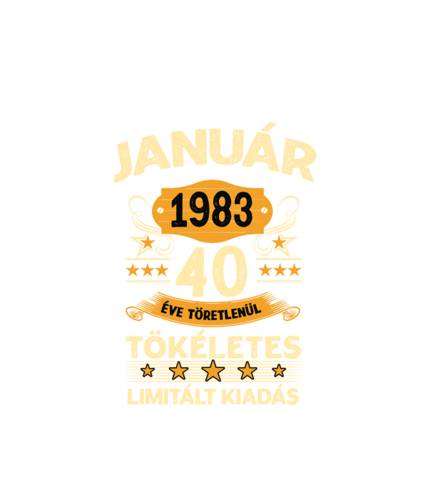 Január 1983 40 éve töretlenül tökéletes minta fehér pólón