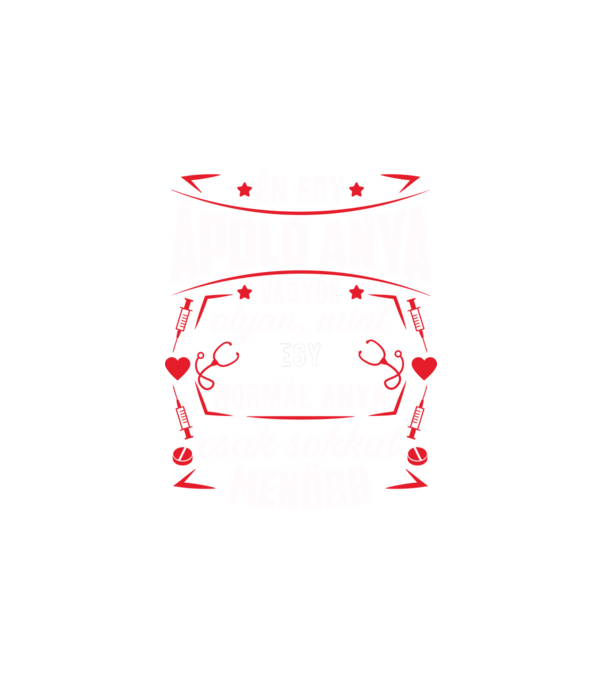 Menő ápoló anya minta fehér pólón