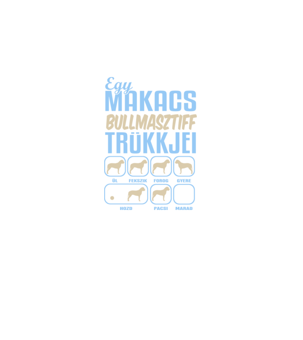 Makacs bullmasztiff minta fehér pólón
