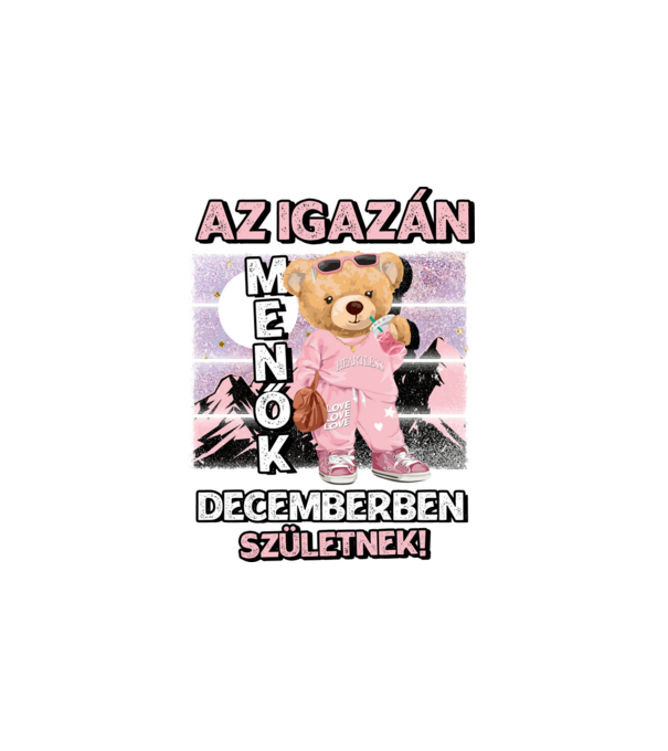 Menő maci csajos DECEMBER minta fehér pólón