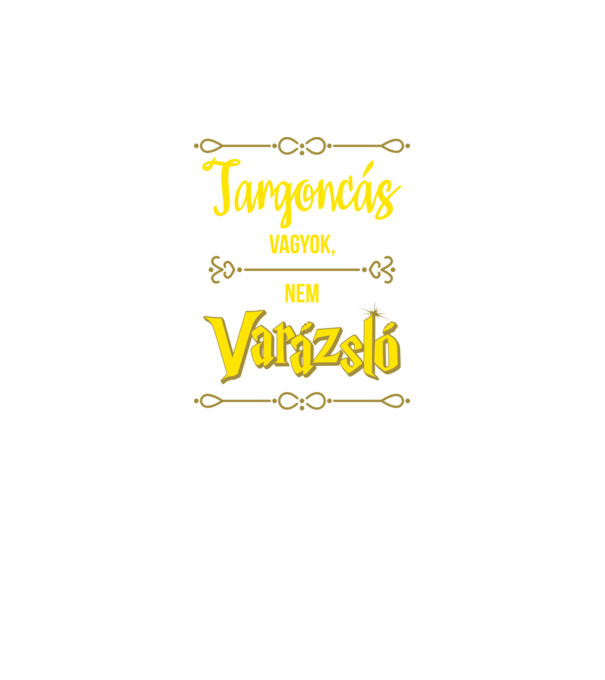 Targoncás vagyok nem varázsló minta fekete pólón