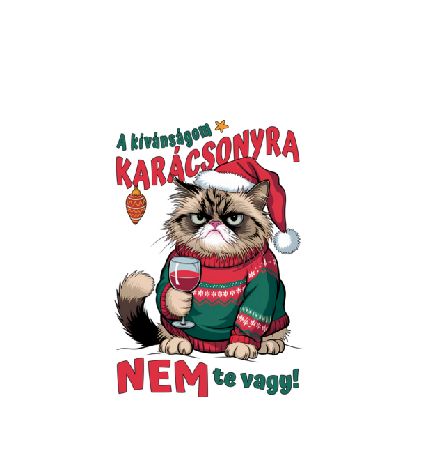 A kívánságom karácsonyra NEM te vagy Macska minta fehér pólón