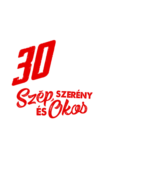 Szép okos és szerény 30 éves minta fekete pólón