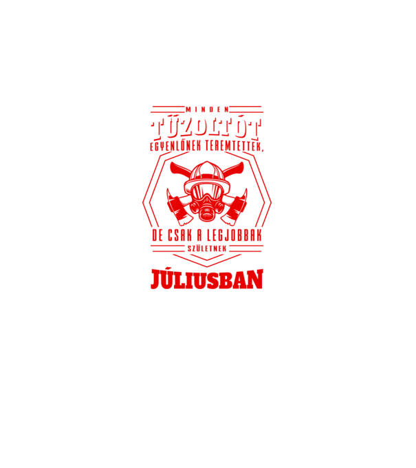Minden tűzoltót egyenlőnek teremtettek..július minta fekete pólón