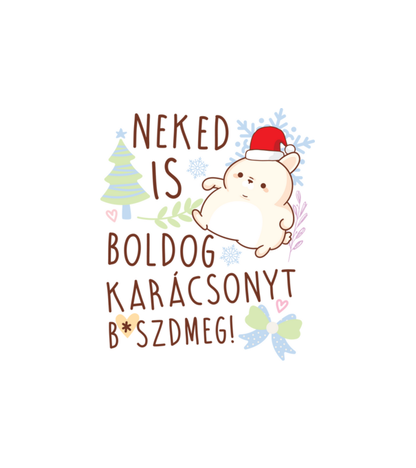 Neked is boldog karácsonyt bszdmeg minta homokszín pólón