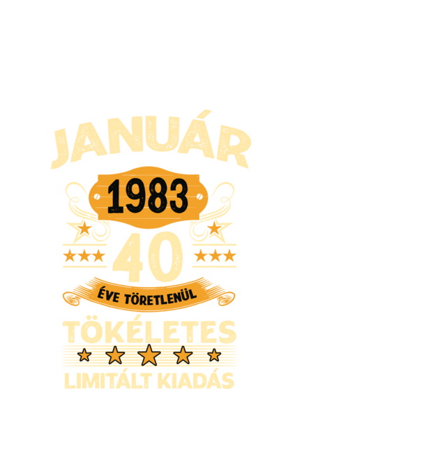 Január 1983 40 éve töretlenül tökéletes minta fehér pólón