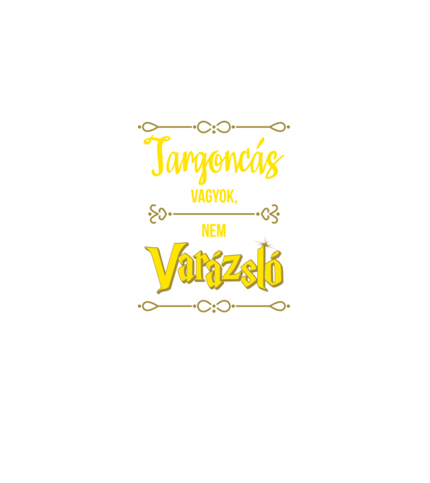 Targoncás vagyok nem varázsló minta fekete pólón