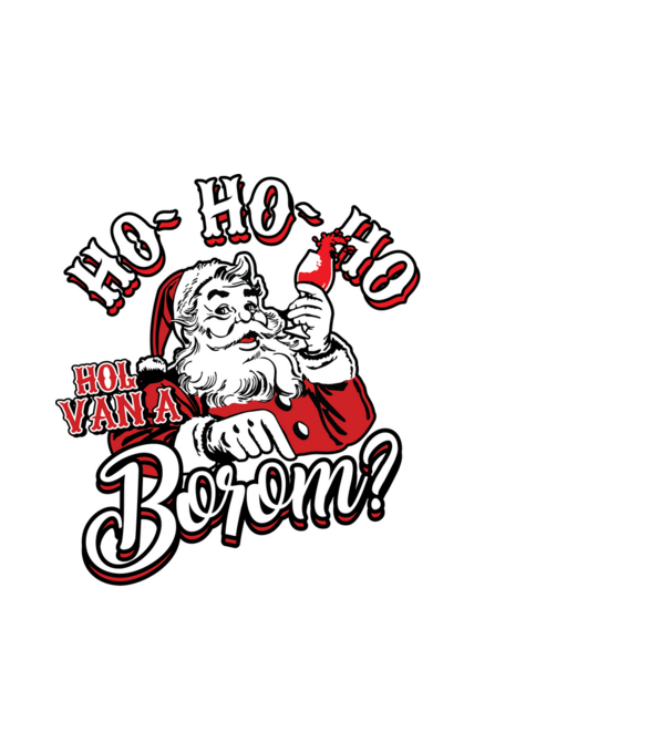 HoHoHo Hol van a borom minta fehér pólón