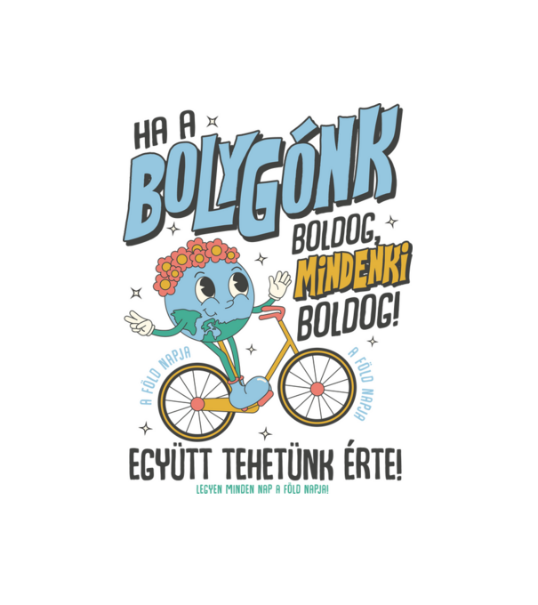 A bolygónk boldog mindenki boldog minta fehér pólón