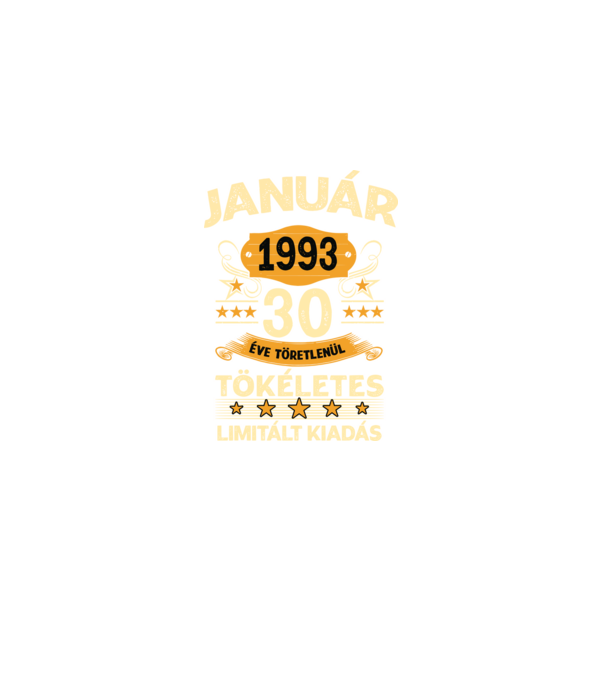 Január 1993 30 éve töretlenül tökéletes minta fekete pólón